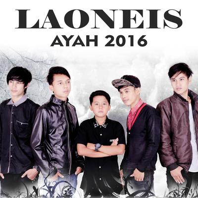 Ayah (Versi 2016) By LaoNeis's cover