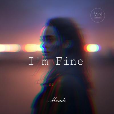 I'm Fine By Mzade's cover