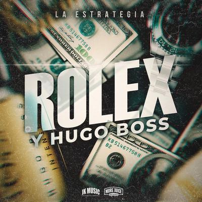 Rolex y Hugo Boss By Grupo La Estrategia's cover