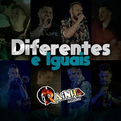 Diferentes e Iguais By Rainha Musical's cover