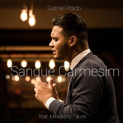 Sangue Carmesim By Gabriel Prado, Ministério F4ces's cover