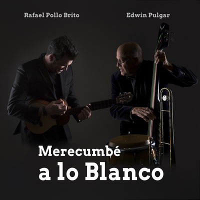 Merecumbé a lo Blanco By Rafael "Pollo" Brito, Edwin Pulgar's cover