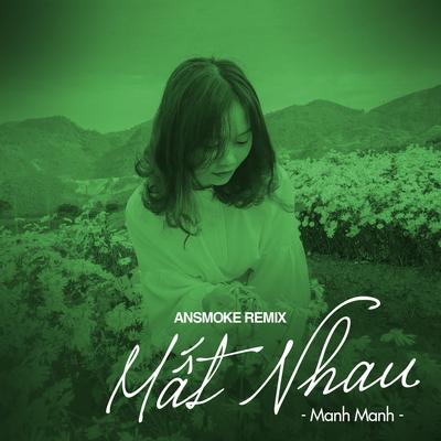 Mất Nhau (AnSMOKE Remix)'s cover