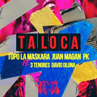 Ta Loca (feat. 3Tenores, David Dluna)'s cover