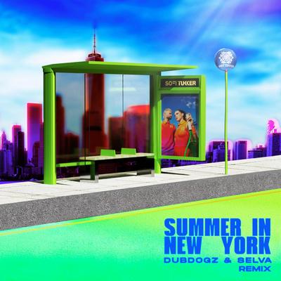 Summer In New York (Dubdogz & Selva Remix) By Dubdogz, Selva, Sofi Tukker's cover