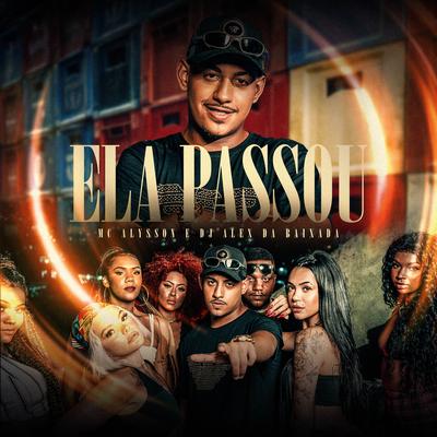 Ela Passou By Mc Alysson, DJ Alex da Baixada's cover