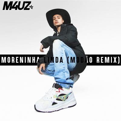 Moreninha Linda (Modão Remix) By M4Uz's cover