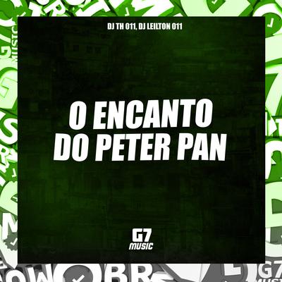 O Encanto do Peter Pan By DJ LEILTON 011, DJ Th 011's cover