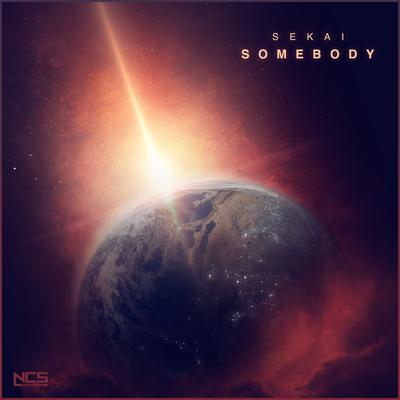 Somebody By sekai's cover