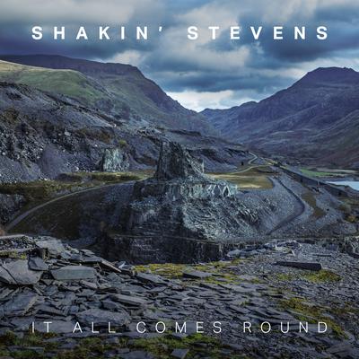 It All Comes Round By Shakin' Stevens's cover