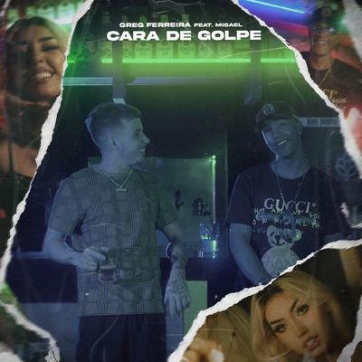 Cara de Golpe By Greg Ferreira, MISAEL's cover