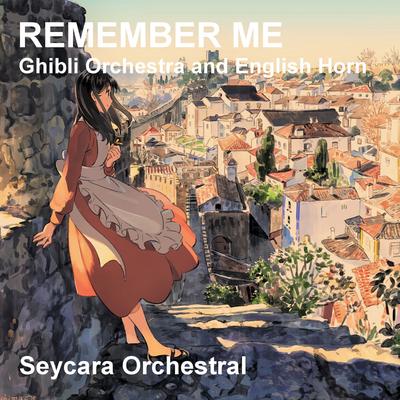 Remember Me (Ghibli Orchestra and English Horn Version)'s cover