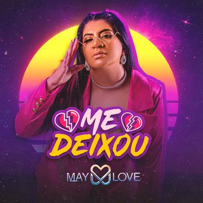 Me Deixou By May Love's cover