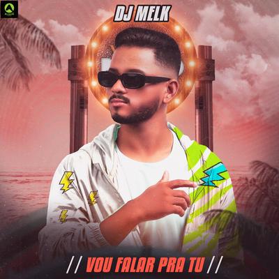 Vou Falar pra Tu By djmelk's cover