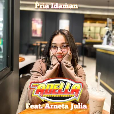 Pria Idaman By OM Adella, Arneta Julia's cover