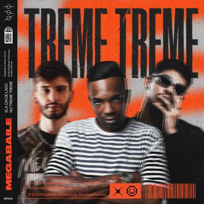 Ela Cai de Lado no Treme Treme By Megabaile Do Areias, Erick Di, Mc Topre's cover