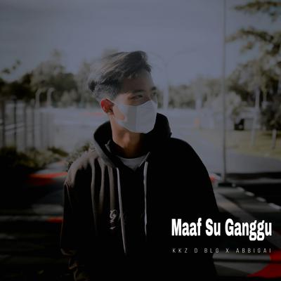 Maaf Su Ganggu By Kkz D Blg, AbbiGai's cover