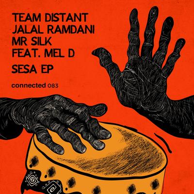 Sesa (Simo Moumen Remix) By Team Distant, Jalal Ramdani, Mr Silk, Mel D's cover