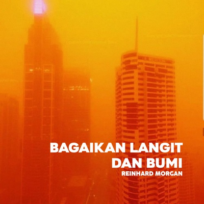 Bagaikan Langit Dan Bumi By Reinhard Morgan's cover