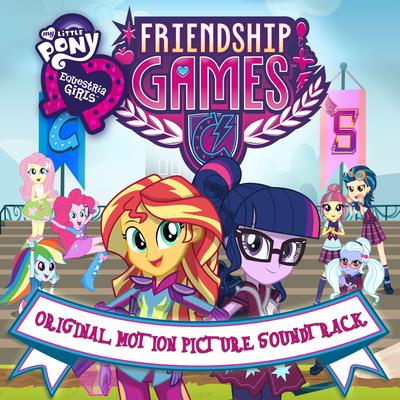 Equestria Girls: The Friendship Games (Original Motion Picture Soundtrack) [Spanish Version]'s cover