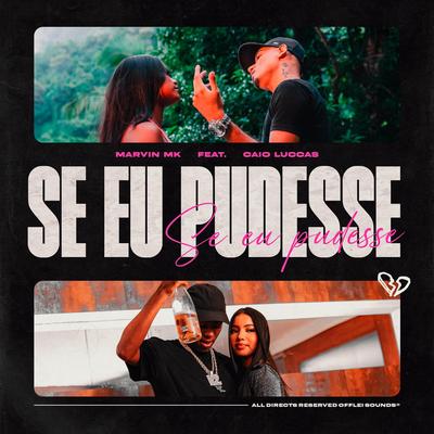 Se Eu Pudesse By Marvin Mk, Lotta, Caio Luccas's cover