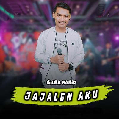 Jajalen Aku By Gilga Sahid's cover