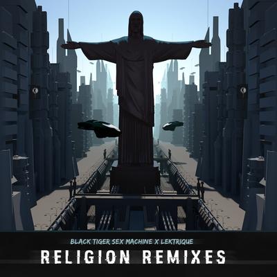 Religion (Far Too Loud Remix) By Black Tiger Sex Machine's cover