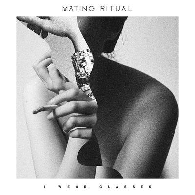 I Wear Glasses By Mating Ritual's cover