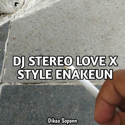 DJ STEREO LOVE X STYLE ENAKEUN's cover