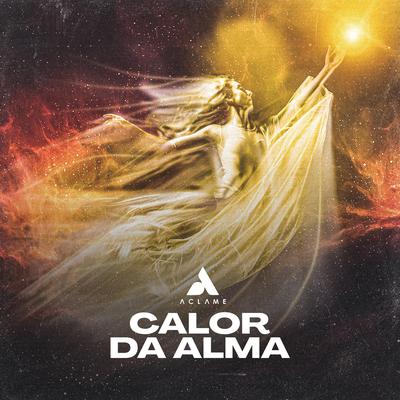 Calor da Alma By Aclame's cover