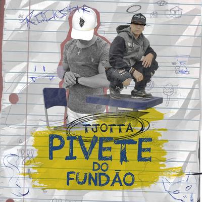 Pivete do Fundão By T Jotta's cover