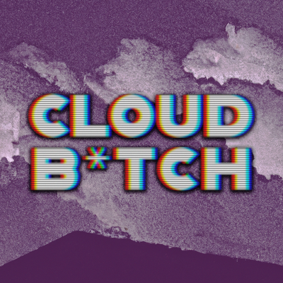 CLOUD B*TCH By Boy Deluxe's cover