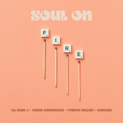 Soul On Fire By Lil Man J, Robsan, Chris Hendricks, Prince Navon's cover