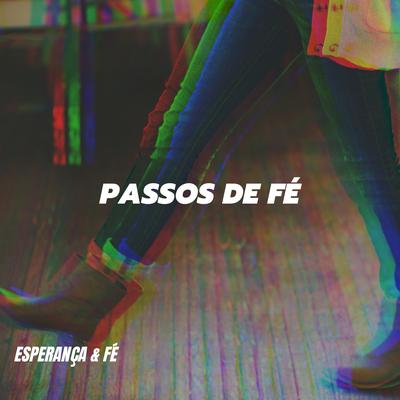 Passos de Fé By Esperança & Fé's cover