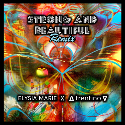 Strong and Beautiful (Remix) By Elysia Marie, Trentino's cover