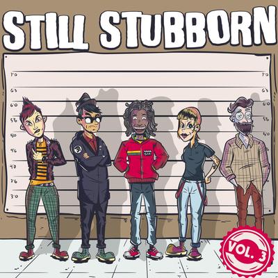 Still Stubborn, Vol. 3's cover