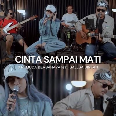 Cinta Sampai Mati (feat. Sallsa Bintan)'s cover