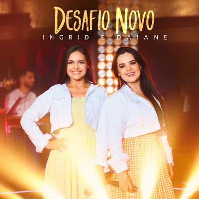 Desafio Novo By Ingrid e Daiane's cover