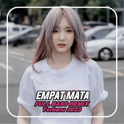 DJ - EMPAT MATA FULL BASS REMIX's cover