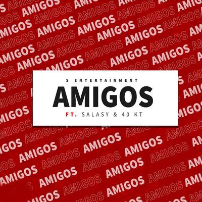 Amigos (feat. Salasy & 40 KT)'s cover