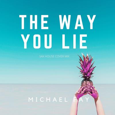 The Way You Lie By Michael FAY's cover