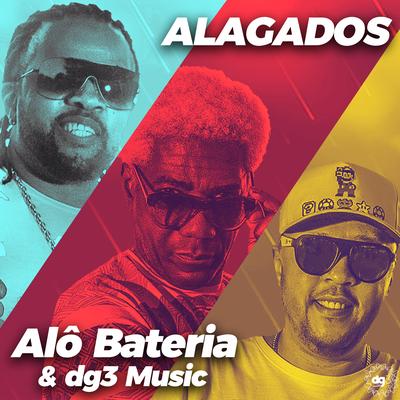 Alagados (dg3 Music Remix) By dg3 Music, Ivo Meirelles, Andrezinho Molejo, Arlindinho, Xande De Pilares, Alô Bateria's cover