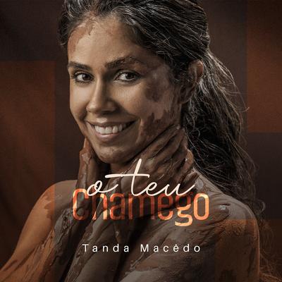 O Teu Chamego By Tanda Macêdo's cover
