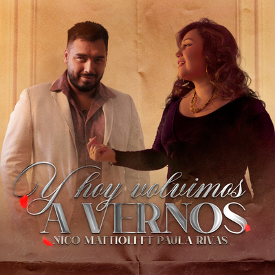 Y Hoy Volvimos A Vernos By Nico Mattioli, Paula Rivas's cover