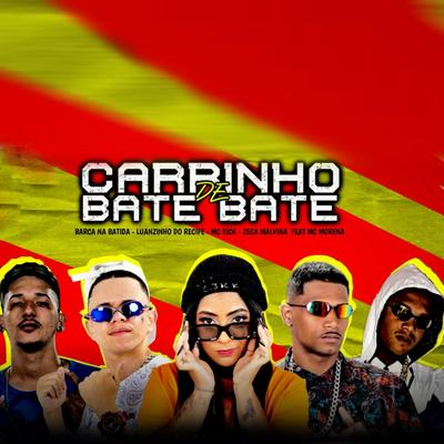 Carrinho de Bate Bate By Barca Na Batida, Mc Sick, Luanzinho do Recife, Zeca malvina, MC Morena's cover