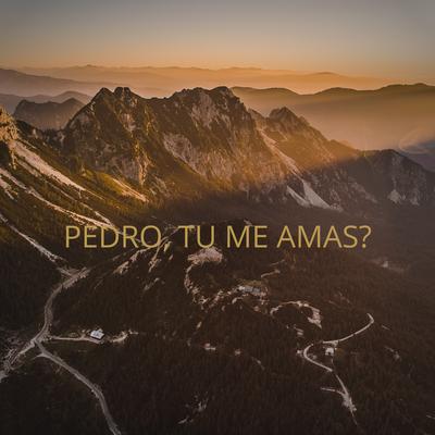 Pedro, Tu Me Amas?'s cover