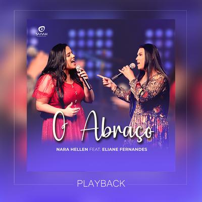 O Abraço (Playback) By Nara Hellen, Eliane Fernandes's cover