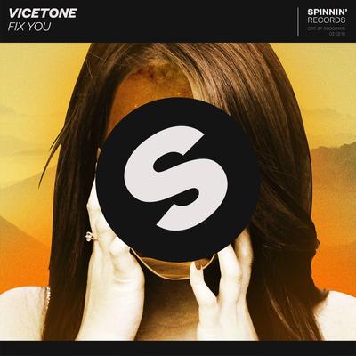 Fix You By Vicetone's cover