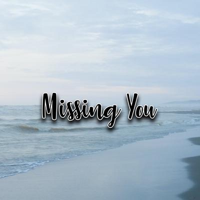 Missing You By Kerubz's cover