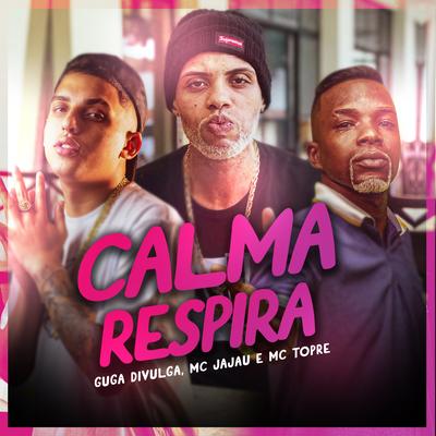 CALMA, RESPIRA By Guga Divulga's cover